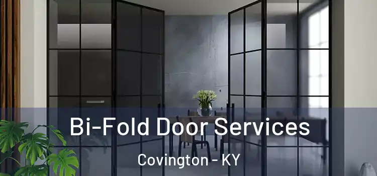 Bi-Fold Door Services Covington - KY