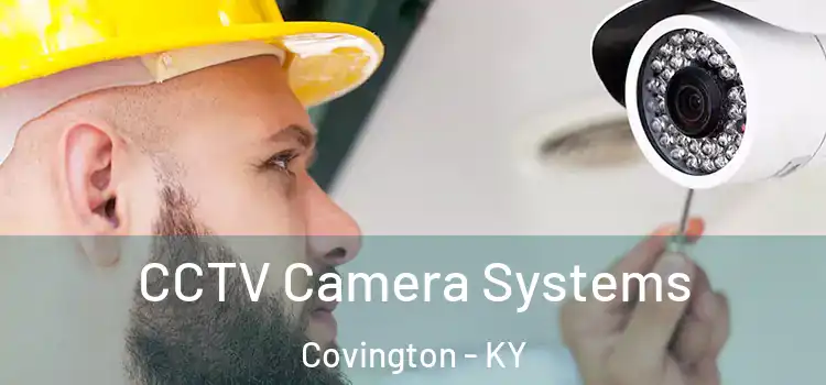 CCTV Camera Systems Covington - KY