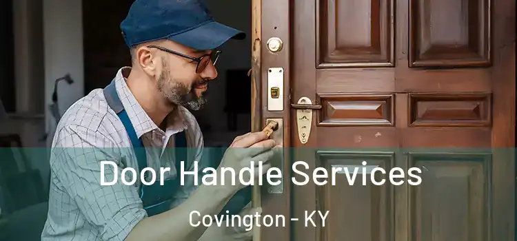 Door Handle Services Covington - KY