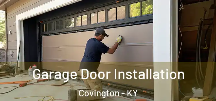  Garage Door Installation Covington - KY
