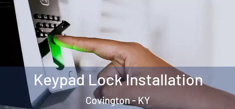  Keypad Lock Installation Covington - KY