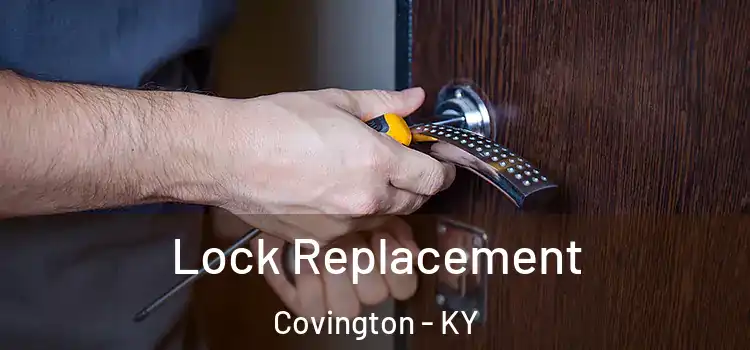 Lock Replacement Covington - KY