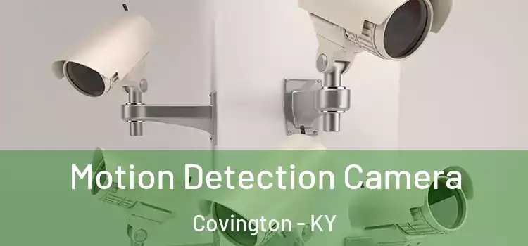  Motion Detection Camera Covington - KY