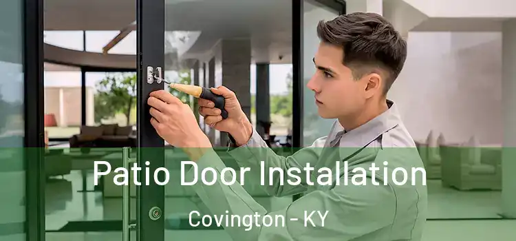 Patio Door Installation Covington - KY