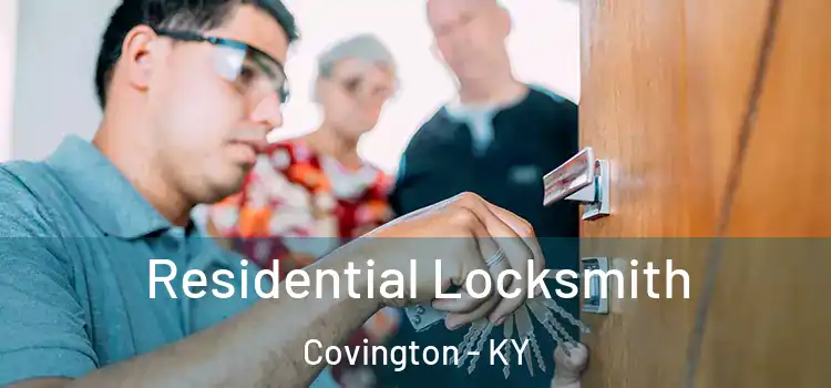 Residential Locksmith Covington - KY