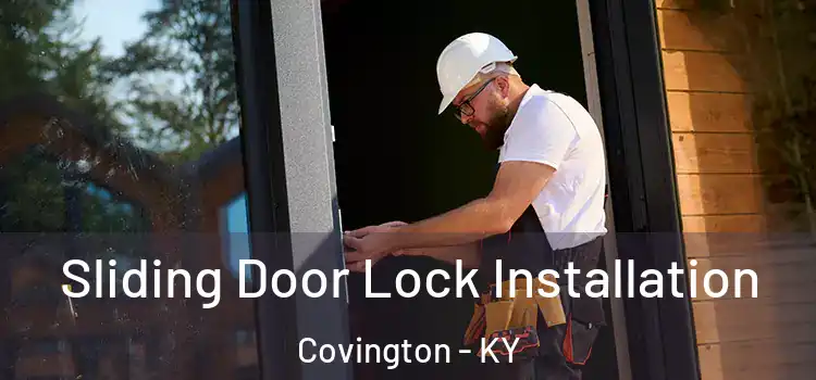 Sliding Door Lock Installation Covington - KY