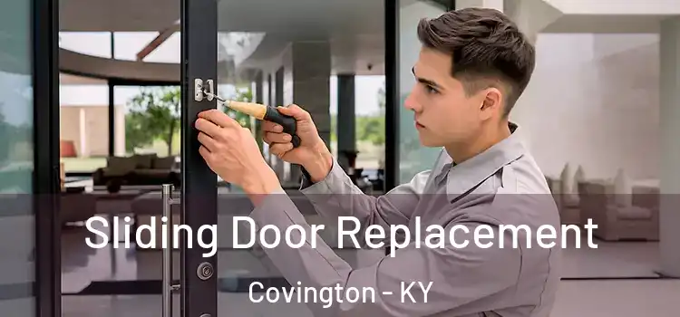 Sliding Door Replacement Covington - KY